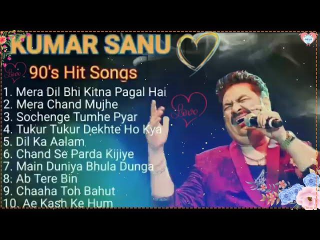 Kumar Sanu Hit Songs  Best Of Kumar Sanu | Kumar Sanu Top 10 Hit  Bollywood Romantic Songs