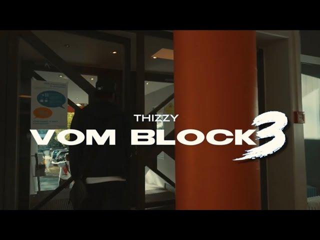 THIZZY - VOM BLOCK 3 [PROD. BY CWAVE]