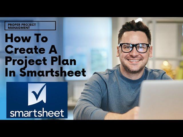 How To Create A Project Plan In Smartsheet