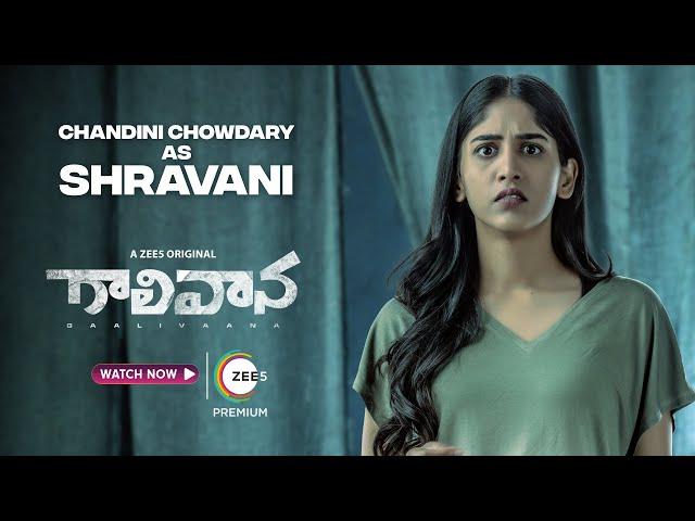 Chandini Chowdary as Shravani | Gaalivaana | A Zee5 Original | Watch Now on Zee5