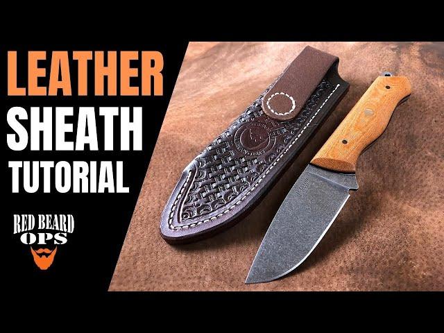 How To Make A LEATHER SHEATH | Full & Detailed Tutorial | Knife Making