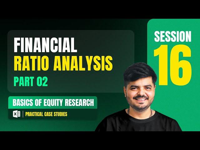 Financial Ratio Analysis - 2 | Equity Research Full Course | Session 16