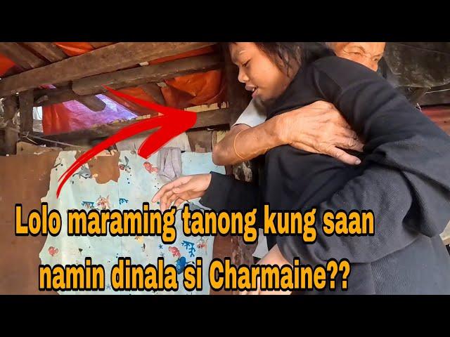 Lolo ni Charmaine nagalit sa amin?
