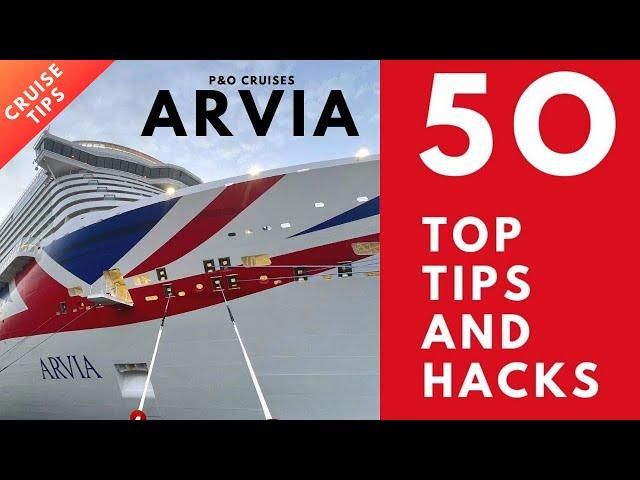 P&O Arvia - 50 Tips and Hacks