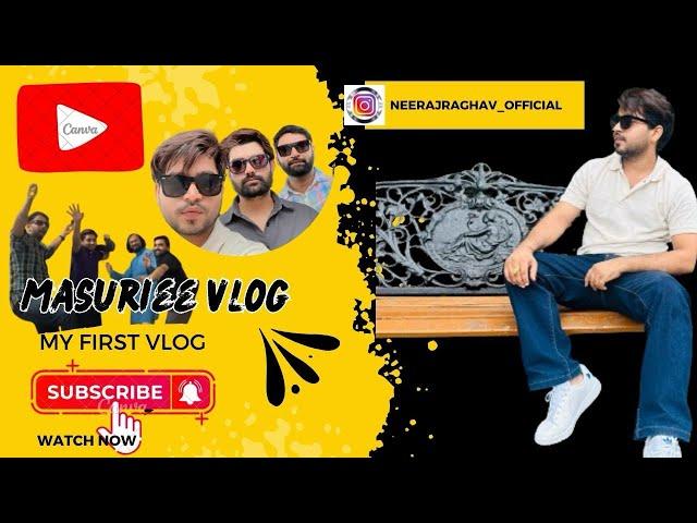 My first vlog massoorie ️