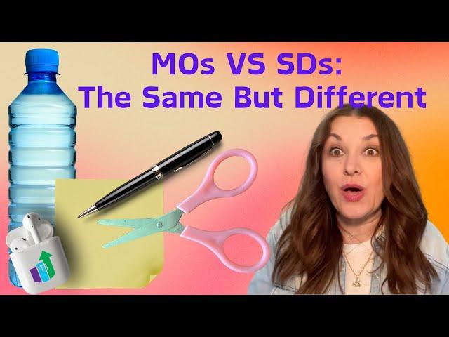 Dana Do's: How are MOs & SDs the Same, But Different?