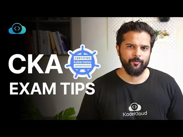 CKA Exam Tips: How To Crack The Exam In 2023 | Certified Kubernetes Administrator | KodeKloud