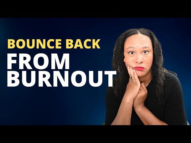 Recovering From Burnout