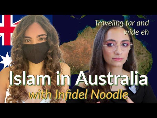 Islam in Australia | with Infidel Noodle