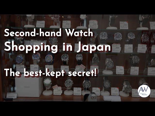 Second-hand Watch Shopping in Japan | The Best Kept Secret