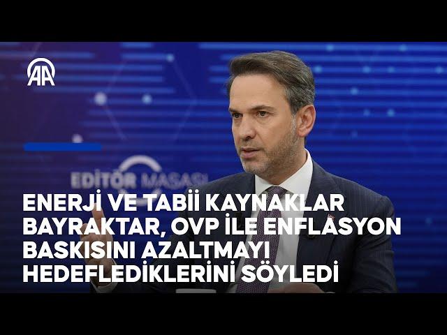 Enerji ve Tabii Kaynaklar Bakanı Bayraktar, AA Editör Masası'nda soruları yanıtlıyor