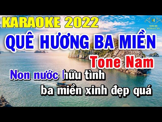 Quê Hương Ba Miền Karaoke Tone Nam Nhạc Sống 2022 | Trọng Hiếu