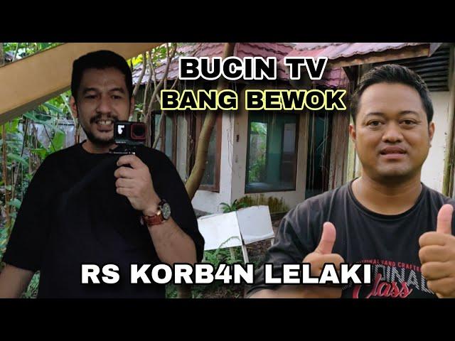 EXPLORE RS KORB4N LELAKI COLLAB FEAT BUCIN TV & BANG BEWOK