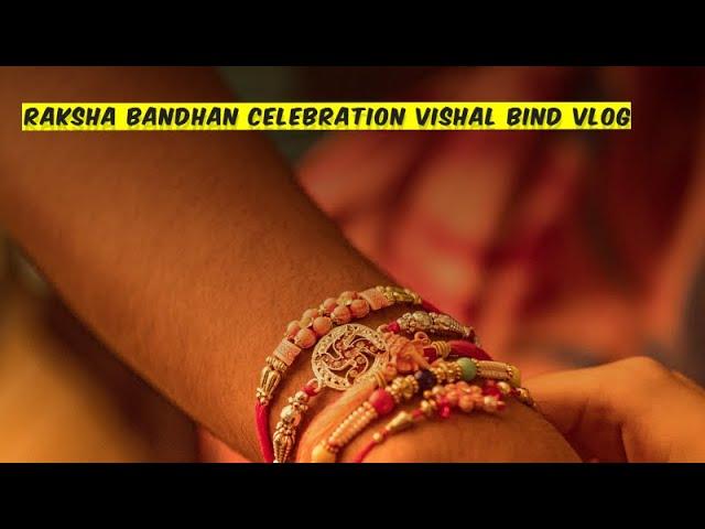  Raksha Bandhan Celebration || Vishal Bind Vlog ||