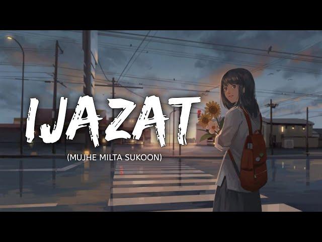 IJAZAT [Slowed+Reverb] - Arijit Singh, MeetBros | Lyrical Audio | Textaudio