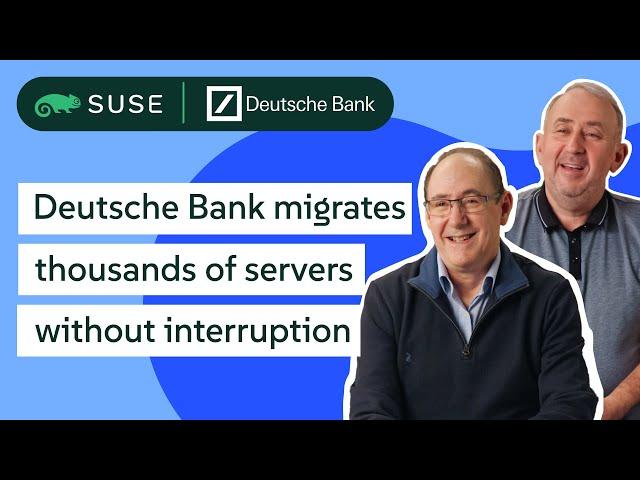 Deutsche Bank Secures 24/7 Operations with SUSE Multi-Linux Support