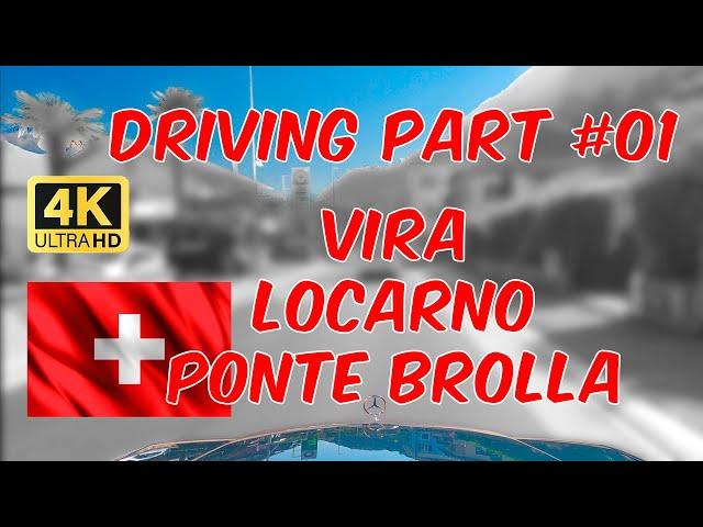 Driving Part #01 Vira – Locarno – Ponte Brolla in 4K UHD #besterstern #ticino #vallemaggia #travel