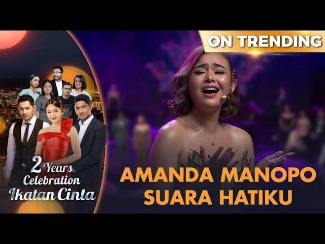 Amanda Manopo - Suara Hatiku | 2 Tahun Ikatan Cinta