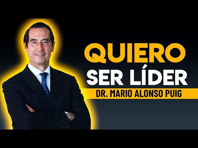 QUIERO SER LIDER  Mario Alonso Puig  #desarrollopersonal  #motivacion #motivacionpersonal