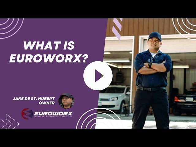 What Is Euroworx? | Euroworx Automotive Specialist