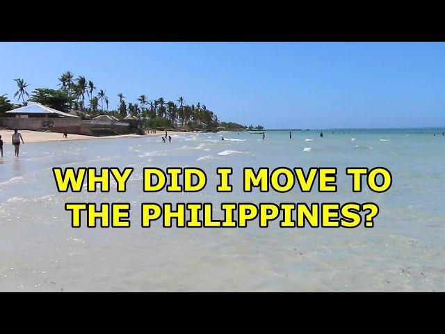 WHY DID I MOVE TO THE PHILIPPINES INSTEAD OF THAILAND?