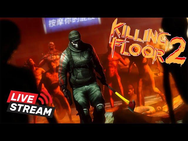 [СТРИМ] Killing Floor 2 | Играю на чиле