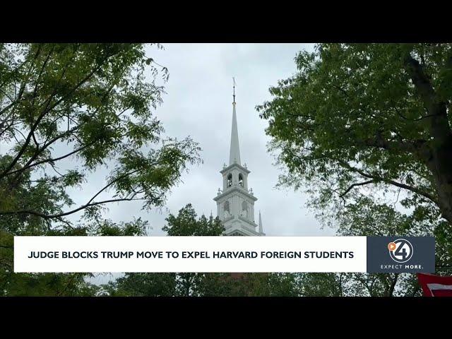 Judge blocks Trump's move to expel Harvard foreign students