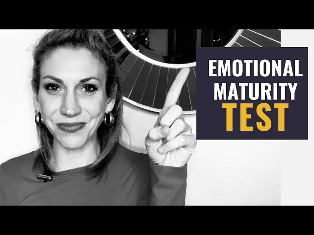 How to Test Your Emotional Maturity: 9 Signs to Look For