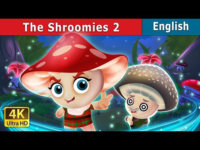 The Shroomies 2 | Stories for Teenagers | @EnglishFairyTales