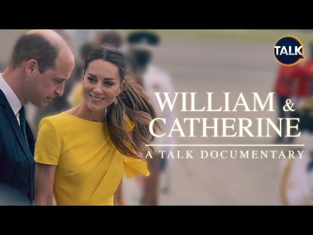 Prince William And Kate Middleton: Monarchs In Waiting | A Talk Documentary