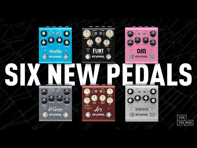 Introducing Six New Pedals From Strymon