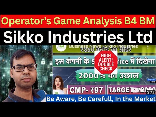 Operator Game analysis for sikko industries share latest news | sikko industries ltd share news