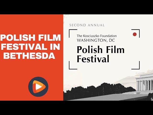 DC Polish Film Festival Comes to Bethesda