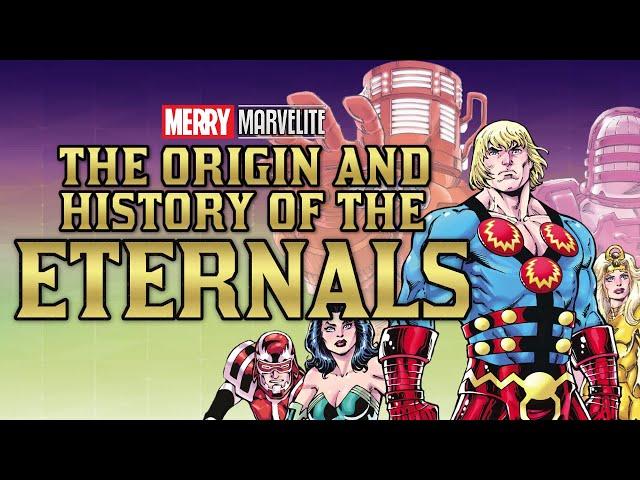 The Origin and History of the Eternals