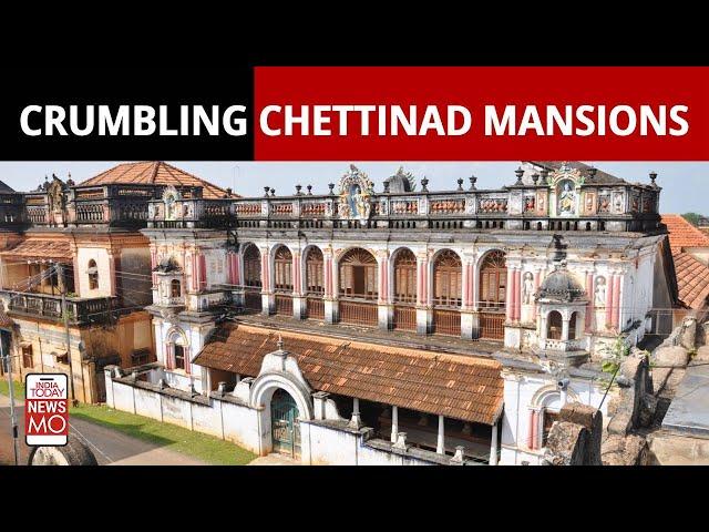 Chettinad Mansions, A Crumbling Glory of The Past In Southern India | NewsMo | India Today