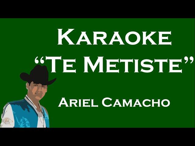 Te Metiste - Karaoke Sierreño