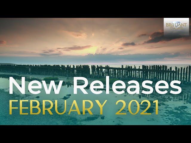 New Releases February 2021 Brilliant Classics