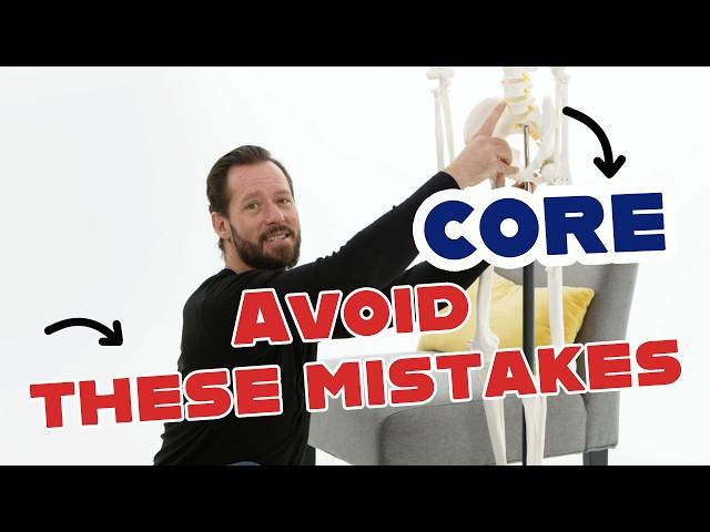 The Top 3 Mistakes People Make With Their Core