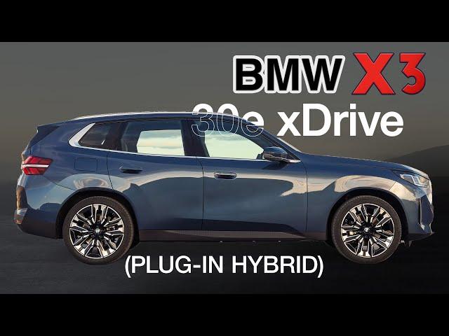 2025 BMW X3 xDrive30e (Plug-In Hybrid): Everything You Need To Know