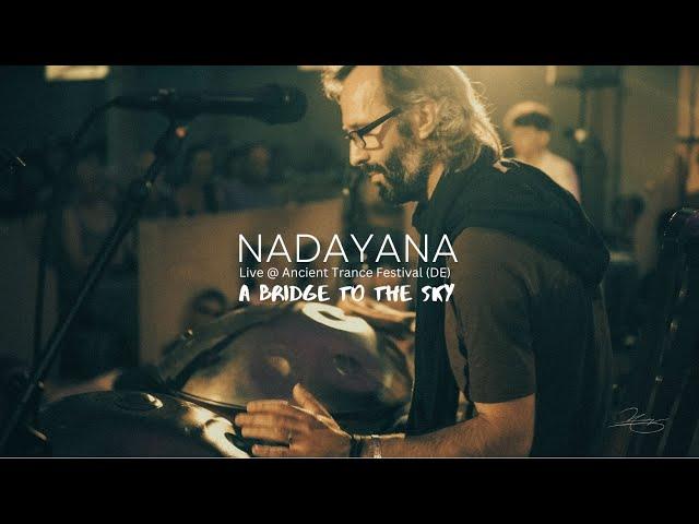 A Bridge to the Sky | Nadayana | HANDPAN & GONG Music Live