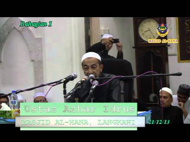 Masjid Al-Hana, Langkawi: Kuliah Maghrib Bersama Ustaz Azhar Idrus - Bhg 1