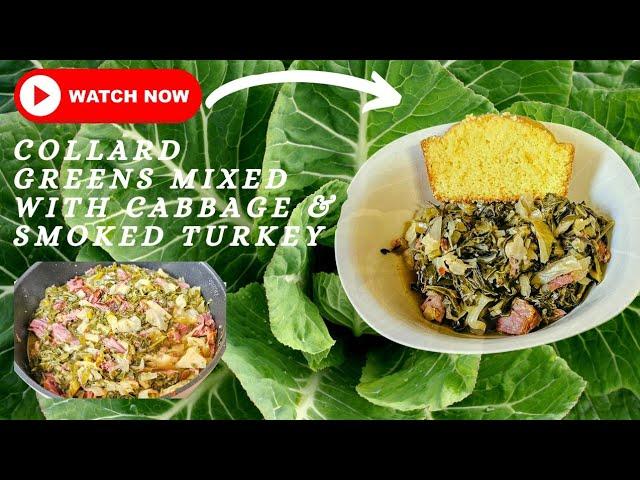 Southern Collard Greens Mixed With Cabbage | Collard Greens and Cabbage Combo