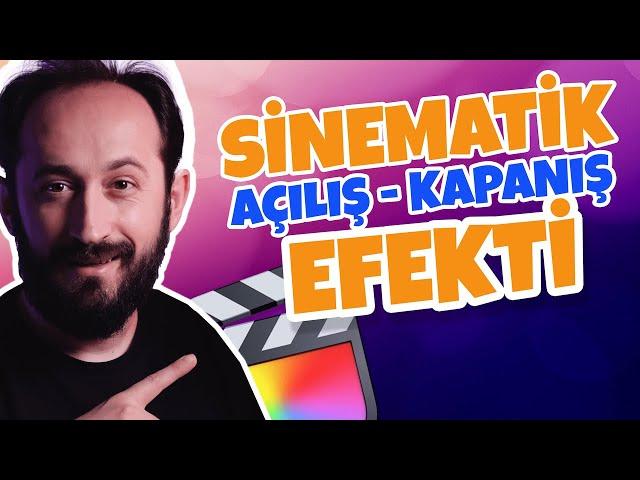 SİNEMATİK AÇILIŞ EFEKTİ NASIL YAPILIR? (Final Cut Pro X)