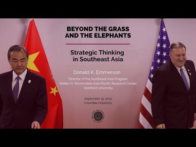 Beyond the Grass and the Elephants: Strategic Thinking in Southeast Asia