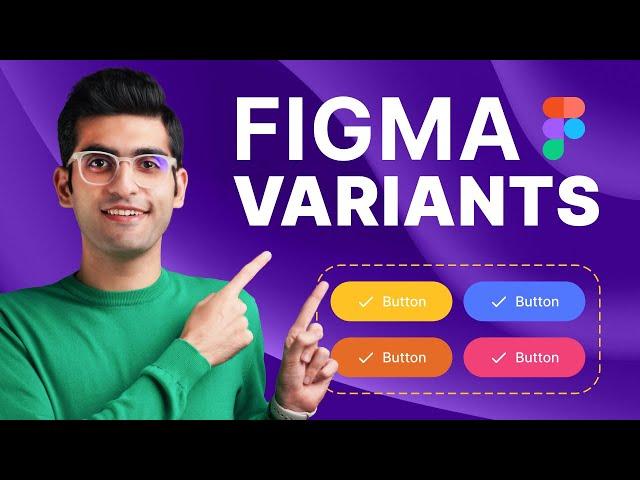 Master Figma Variants | The Complete Guide (2024)