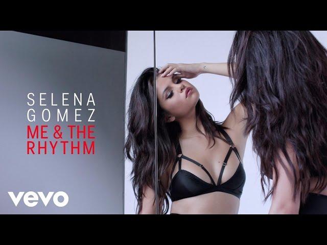 Selena Gomez - Me & The Rhythm