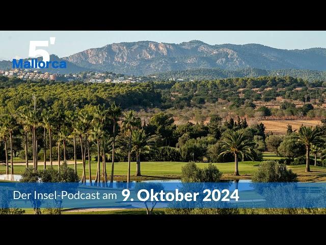 Nachrichten am 9. Oktober 2024 | 5 Minuten Mallorca – der Insel-Podcast 1067