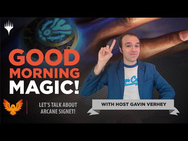 Was Arcane Signet a Mistake? | Good Morning Magic | C21