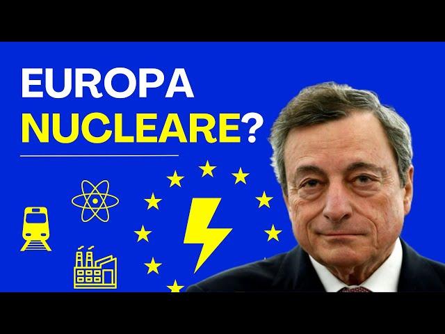 EUROPA NUCLEARE? Analizziamo insieme il nuovo report DRAGHI