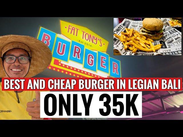 Fat Tony’s, Best and cheap burger in Legian Bali